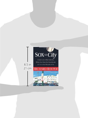 Sox and the City: A Fan's Love Affair with the White Sox from the Heartbreak of '67 to the Wizards of Oz - Image 2