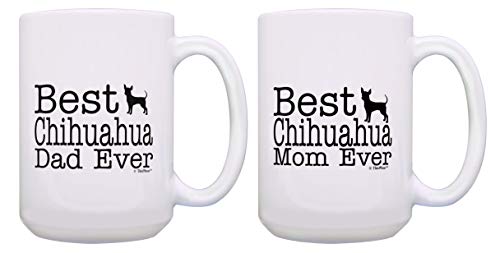 Best Chihuahua Dad Ever and Best Chihuahua Mom Ever Mug Set 2 Pack 15-oz Mugs Cups 15oz Mugs
