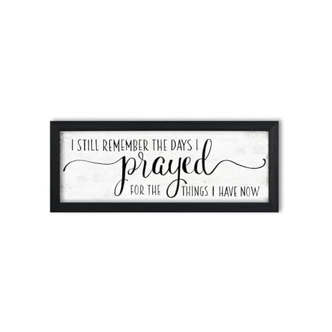 I Still Remember the Days I Prayed for the Things I Have Now Sign Wall Decor: Bible Verse Wall Art Rustic Farmhouse Country Wall Plaques Christian Art Wall Decor Family Bedroom Sign 6" x 14.5" Cover