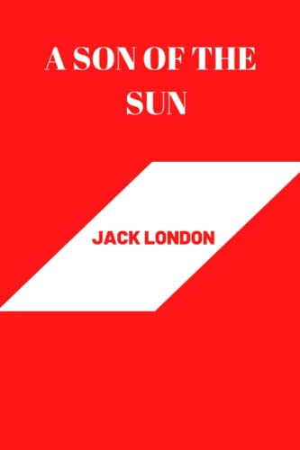 a son of the sun by Jack London