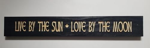 Rustic Wood Plaque Sign Wood Signs Live by the Sun Love by the Moon Wooden Signs With Sayings 6