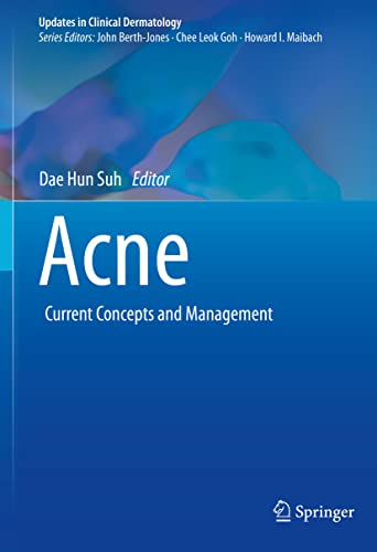 Acne: Current Concepts and Management (Updates in Clinical Dermatology)