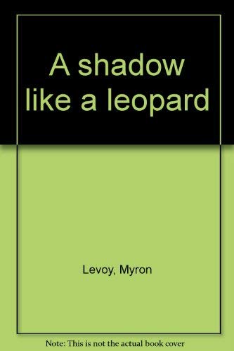A shadow like a leopard 006023816X Book Cover