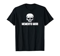 Memento Mori T-Shirt perfect for men or women who are fans of Marcus Aurelius, Epictetus, Seneca or Socrates Give this cool graphic and distressed Memento Mori Shirt as an a wesome Stoicism and Stoic Philosophy Gift Lightweight, Classic fit, Double-n...