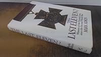 Last Eleven: Winners of the Victoria Cross Since the Second World War 0850522145 Book Cover