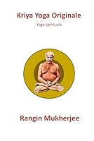 Kriya Yoga Originale: Yoga spirituale (Italian Edition) B0F63WRHL8 Book Cover