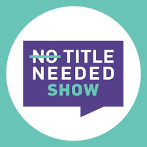 No Title Needed Show cover art