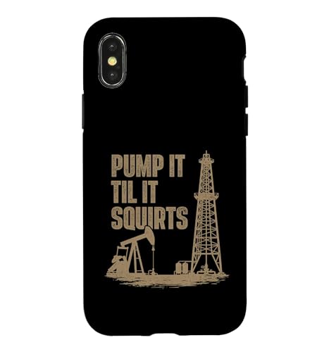 Pump It Til It Squirts - Oil Rig Oilman ���t�l�b�N���c �X�}�z�P�[�X iPhone X/XS �p