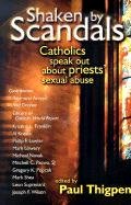 Shaken by Scandals: Catholics Speak Out about Priests' Sexual Abuse