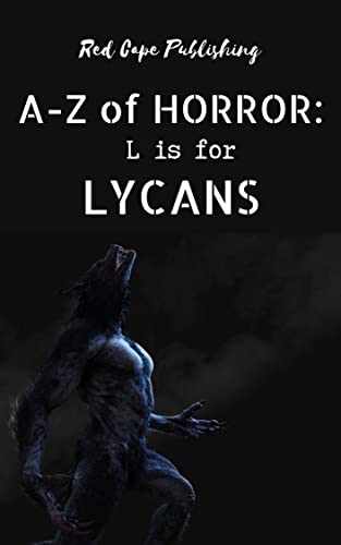 L is for Lycans (A to Z of Horror Book 12) (English Edition)