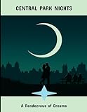  Central Park Nights: A Rendezvous Of Dreams