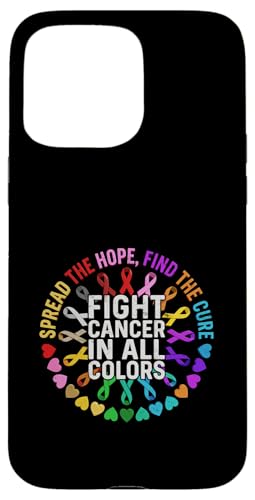 Spread The Hope Find The Cure Fight Cancer In All Colors �X�}�z�P�[�X iPhone 15 Pro Max �p