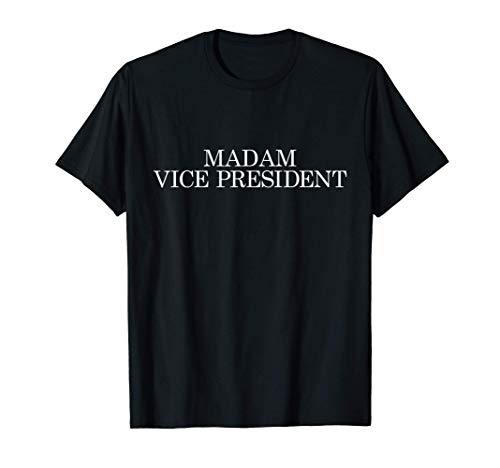Madame la Vice-Présidente Kamala Harris Première Femme VP T-Shirt