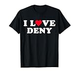 I Love Deny Shirt For Girlfriend Boyfriend