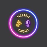  Pizzaria Podcast