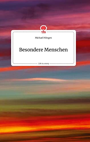 Besondere Menschen. Life is a Story - story.one (German Edition)