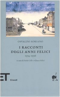 I racconti degli anni felici 1974-1996 I racconti degli anni felici 1974-1996