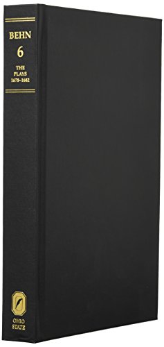 Works of Aphra Behn: Volume VI, the Plays, 1677... 0814206786 Book Cover