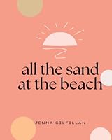 All the Sand at the Beach B0BNV5KLY6 Book Cover