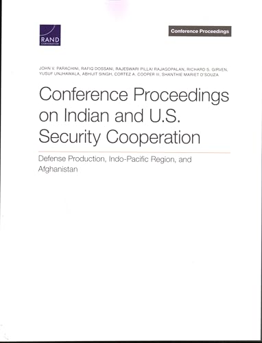 Conference Proceedings on Indian and U.S. Security Cooperation: Defense Production, Indo-Pacific Region, and Afghanistan
