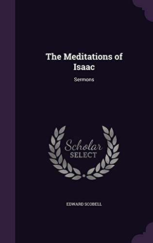 The Meditations of Isaac: Sermons