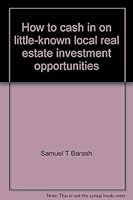 How to cash in on little-known local real estate investment opportunities 0134031881 Book Cover