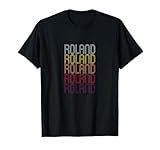Roland Firstname Birthday Roland Shirt