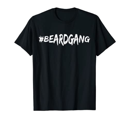 Beard Gang Hashtag #Beardgang Bearded Men Gift T-Shirt