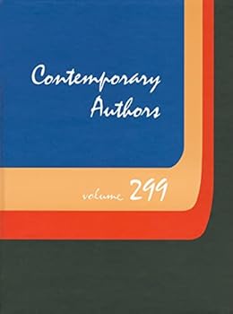 Hardcover Contemporary Authors: A Bio-bibliographical Guide to Current Writers in Fiction, General Nonfiction, Poetry, Journalism, Drama, Motion Pictures, Television, and Other Field (Contemporary Authors, 299) Book