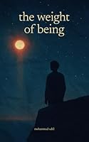 The Weight of Being B0F5NRDRTZ Book Cover