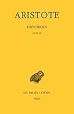  Rhétorique. Tome III: Livre III