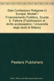 Stati e Confessioni Religiose in Europa - Church and State in Europe : State Financial Support, Religion and the School