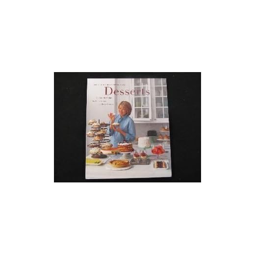 Desserts: Our favorite recipes for every season and every occasion : the best of Martha Stewart living