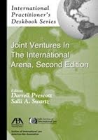 Joint Ventures in the International Arena (International Practitioners Deskbook Series or Ipds) 1604428457 Book Cover