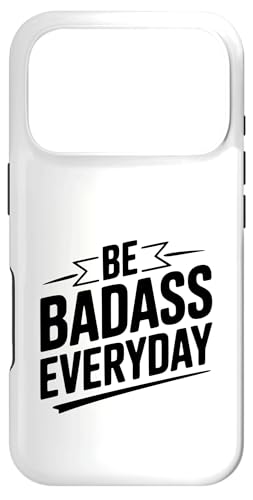 Be Badass Everyday ���`�x�[�V���������߂���p �X�}�z�P�[�X iPhone 17 Pro �p