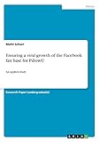 facebook seite erstellen tipps  Ensuring a viral growth of the Facebook fan base for PillowU: An applied study