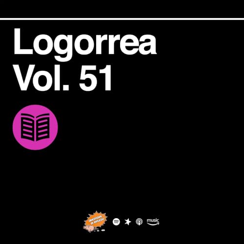 Puntata 269 - Logorrea Vol. 51