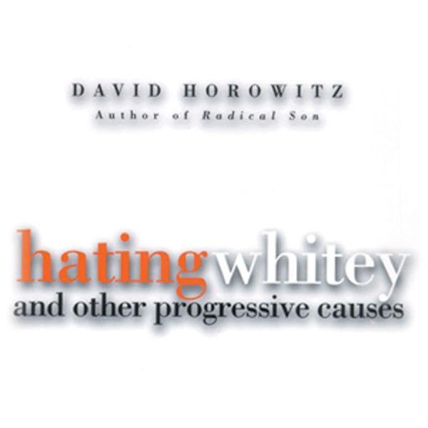 Cover art for Hating Whitey and Other Progressive Causes