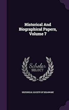 Hardcover Historical And Biographical Papers, Volume 7 Book