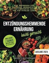Infos Edition Livre Audio Entz&uuml;ndungshemmende Ern&auml;hrung leicht gemacht: Das Kochbuch f&uuml;r ein gesundes Immunsystem mit Anti-Entz&uuml;ndungs-Rezepten f&uuml;r ein vitales Leben. Inklusive ... Wochenpl&auml;nen mit 42 Rezepten (German Edition) 2026