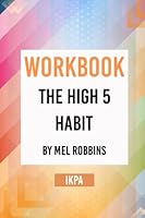 Workbook: The High 5 Habit by Mel Robbins B09HFXGRCZ Book Cover