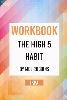 Workbook: The High 5 Habit by Mel Robbins