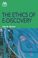The Ethics of E-Discovery 1604422564 Book Cover