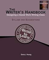 Designing a Social Work Writing Class: The Writer's Handbook 1537641670 Book Cover