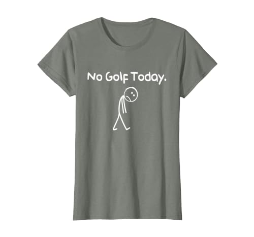 Funny No Golf Today Sad Stickman Golfer Golfers Men Women T-Shirt, Women, Olive Heather, Small