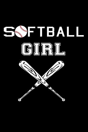 Softball Girl: Lovely Funny Softball Gift Notebook Journal to Write in