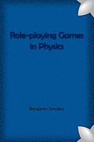 Role-Playing Games in Physics Compact Edition 1519639023 Book Cover