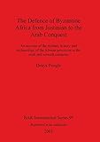 Defence of Byzantine Africa (BAR International Series)