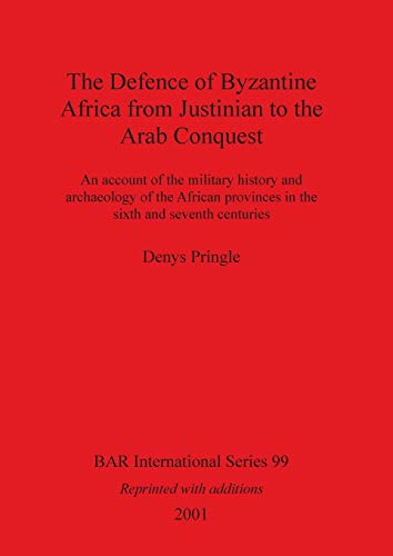Defence of Byzantine Africa (BAR International Series)
