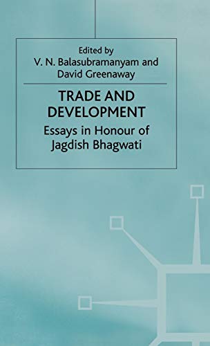 Trade and Development: Essays in Honour of Jagdish Bhagwati